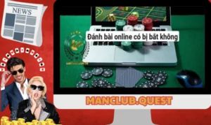 đánh bài online có bị bắt không